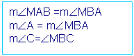 Cuadro de texto: mÐMAB =mÐMBA
mÐA = mÐMBA mÐC=ÐMBC

