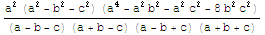 (a^2 (a^2 - b^2 - c^2) (a^4 - a^2 b^2 - a^2 c^2 - 8 b^2 c^2))/((a - b - c) (a + b - c) (a - b + c) (a + b + c))