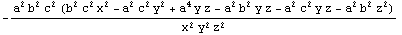 -(a^2 b^2 c^2 (b^2 c^2 x^2 - a^2 c^2 y^2 + a^4 y z - a^2 b^2 y z - a^2 c^2 y z - a^2 b^2 z^2))/(x^2 y^2 z^2)