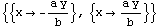{{x -(a y)/b}, {x (a y)/b}}